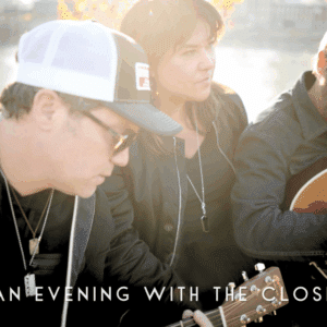 An Evening With The Close