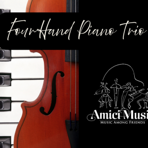 Amici- Four Hand Piano Trio