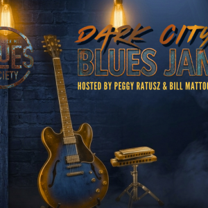 Dark City Blues Jam with Peggy Ratusz