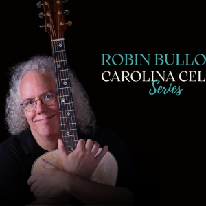 Carolina Celtic Presents Robin Bullock