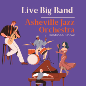 Asheville Jazz Orchestra Live Big Band Jun.2026