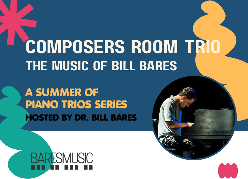 Composers Room Trio with  Dr. Bill Bares