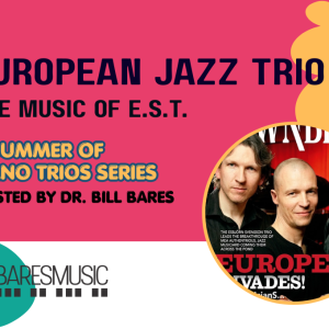 European Jazz Trio with Dr. Bill Bares