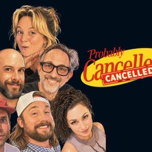 Probably Cancelled