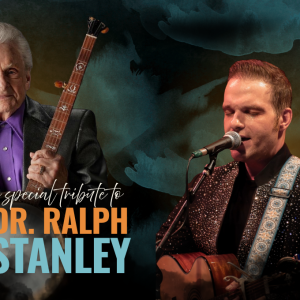 Nathan Stanley - Tribute to Dr. Ralph Stanley